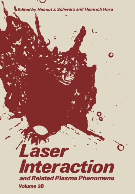 Laser Interaction and Related Plasma Phenomena : Volume 3B, Paperback / softback Book