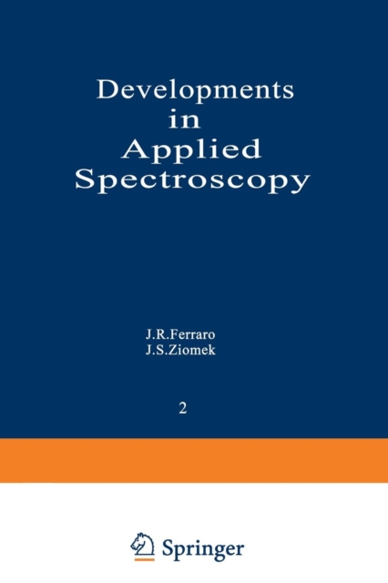 Developments in Applied Spectroscopy : Volume 2: Proceedings of the Thirteenth Annual Symposium on Spectroscopy, Held in Chicago, Illinois April 30-May 3, 1962, Paperback / softback Book