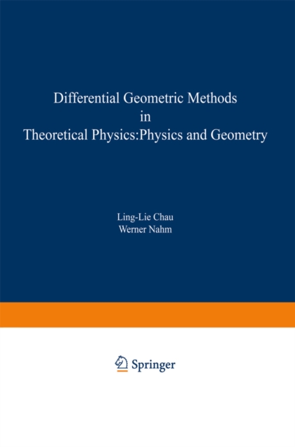 Differential Geometric Methods in Theoretical Physics : Physics and Geometry, PDF eBook