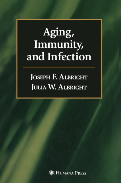 Aging, Immunity, and Infection, Paperback / softback Book