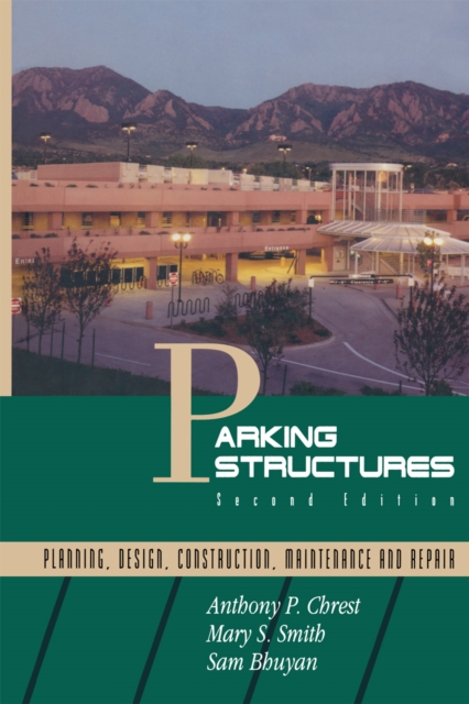 Parking Structures : Planning, Design, Construction, Maintenance and Repair, PDF eBook