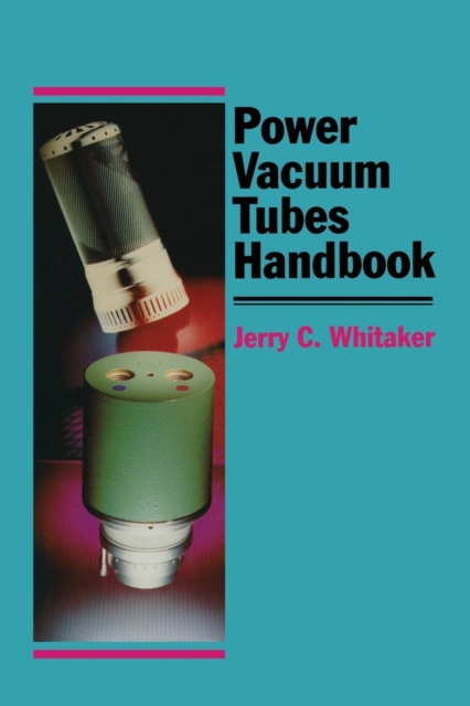 Power Vacuum Tubes Handbook, Paperback / softback Book
