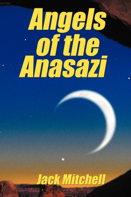 Angels of the Anasazi, Paperback / softback Book