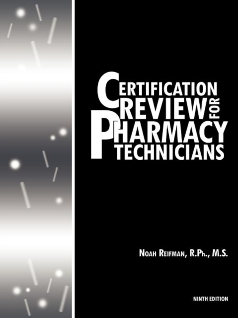 Certification Review for Pharmacy Technicians : Ninth Edition, Paperback / softback Book