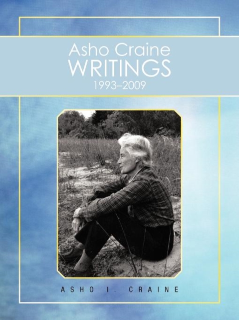 Asho Craine Writings 1993-2009, Paperback / softback Book