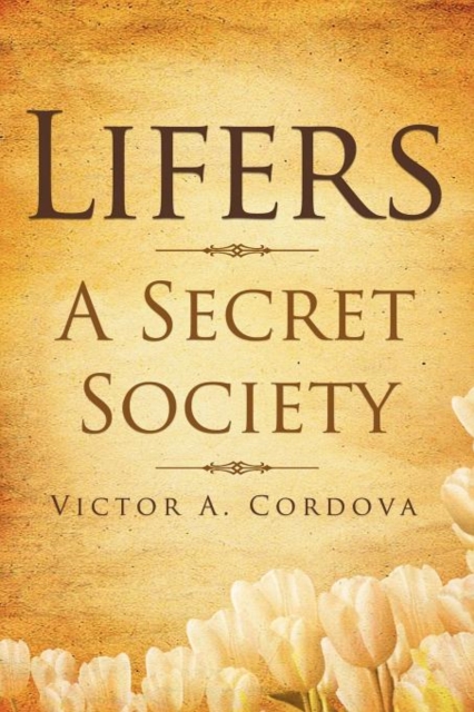 Lifers - A Secret Society, Paperback / softback Book