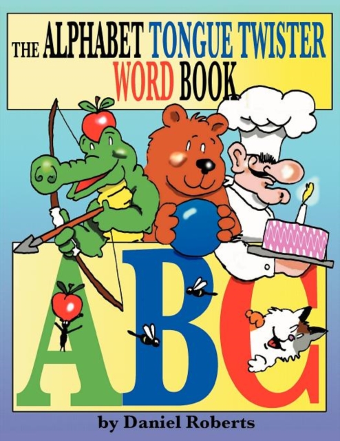 The ABC Tongue Twister Word Book, Paperback / softback Book