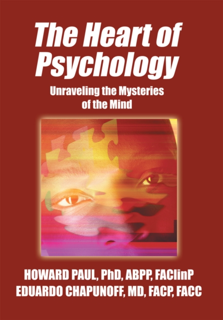 The Heart of Psychology : Unraveling the Mysteries of the Mind, EPUB eBook