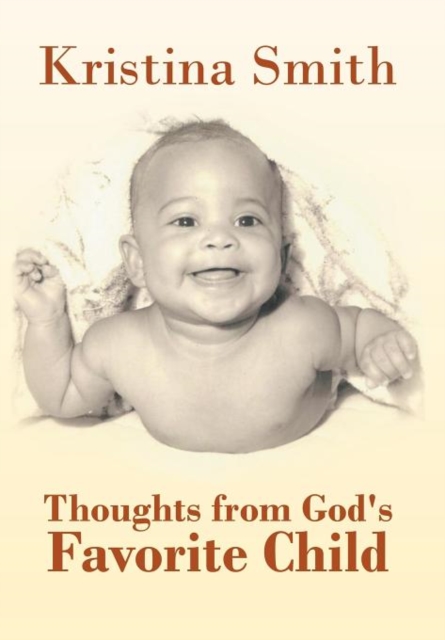 Thoughts from God's Favorite Child, Hardback Book