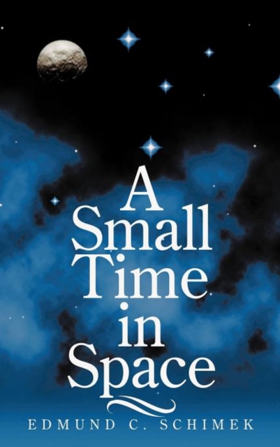 A Small Time in Space, Hardback Book