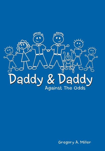 Daddy & Daddy Against The Odds, Hardback Book