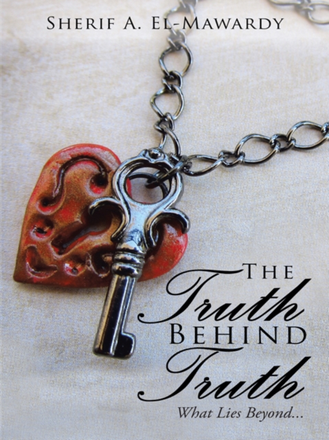 The Truth Behind Truth : What Lies Beyond..., EPUB eBook
