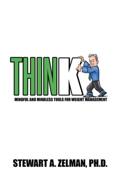 Think : Mindful and Mindless Tools for Weight Management, EPUB eBook