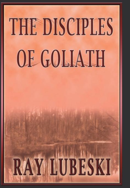 The Disciples of Goliath, Hardback Book