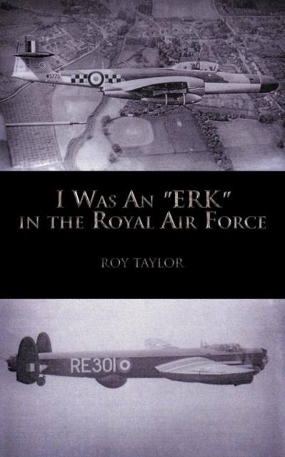 I Was An "ERK" in the Royal Air Force, Paperback / softback Book