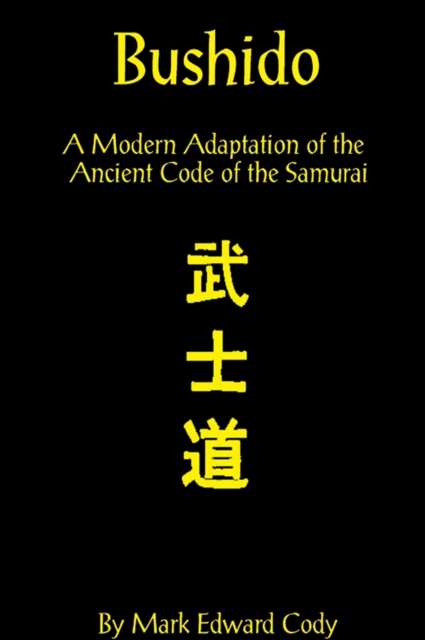 Bushido: a Modern Adaptation of the Ancient Code of the Samurai, EPUB eBook