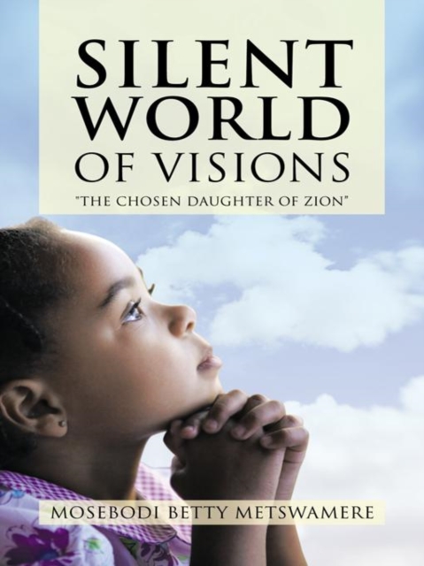Silent World of Visions : "The Chosen Daughter of Zion", EPUB eBook
