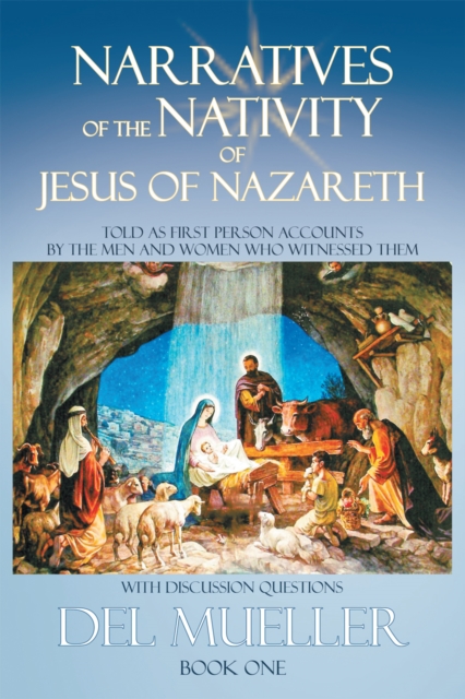 Narratives of the Nativity of Jesus of Nazareth : Book One, EPUB eBook