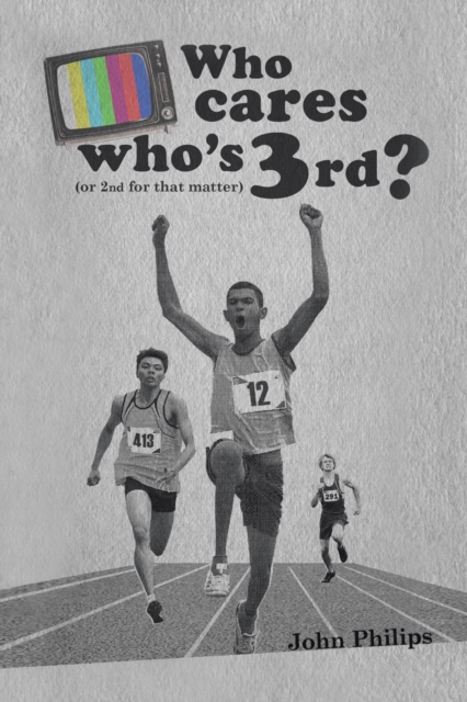 Who Cares Who'S 3Rd? : (Or 2Nd for That Matter), EPUB eBook