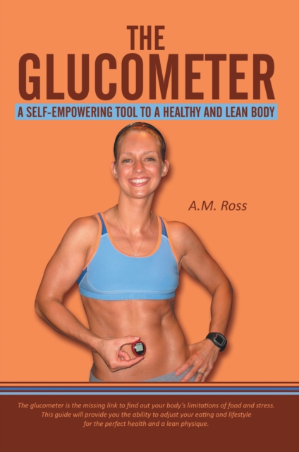 The Glucometer: a Self-Empowering Tool to a Healthy and Lean Body, EPUB eBook