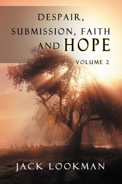 Despair Submission Faith and Hope : Volume 2 Volume 2, Paperback / softback Book