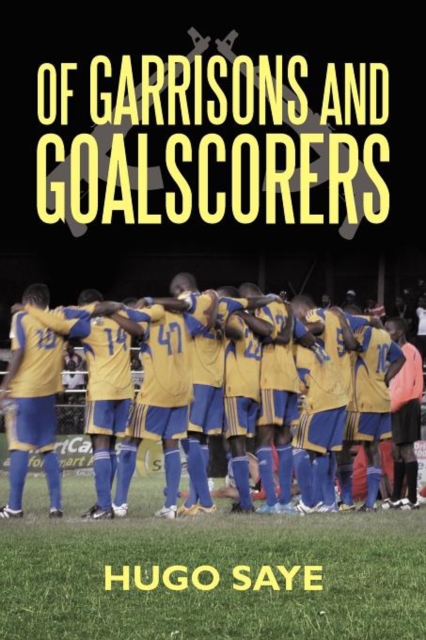 Of Garrisons and Goalscorers, Paperback / softback Book