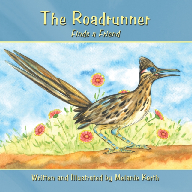 The Roadrunner : Finds a Friend, EPUB eBook