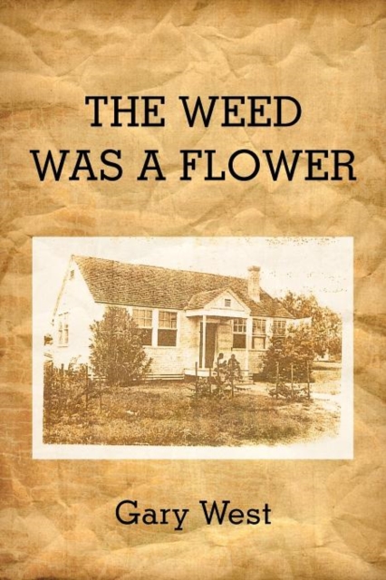 THE Weed Was A Flower, Paperback / softback Book