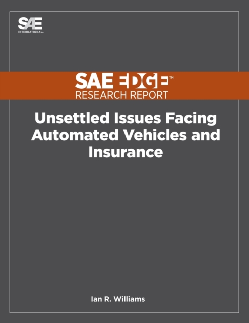 Unsettled Issues Facing Automated Vehicles and Insurance, Paperback / softback Book