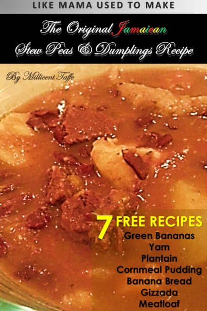 The  Original Jamaican Stew Peas & Dumplings Recipes, PDF eBook