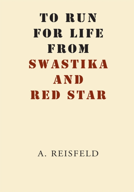 To Run for Life from Swastika and Red Star, EPUB eBook