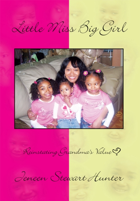 Little Miss Big Girl : Reinstating Grandma's Value, EPUB eBook