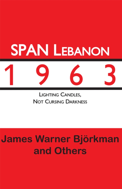 Span Lebanon 1963 : Lighting Candles, Not Cursing Darkness, EPUB eBook