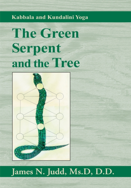 The Green Serpent and the Tree : Kabbala and Kundalini Yoga, EPUB eBook