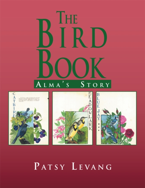The Bird Book : Alma's Story, EPUB eBook