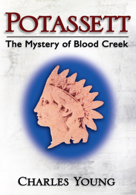 Potassett : The Mystery of Blood Creek, EPUB eBook
