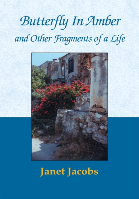 Butterfly in Amber and Other Fragments of a Life, EPUB eBook