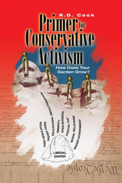 A Primer for Conservative Activism : How Does Your Garden Grow?, EPUB eBook