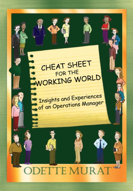 Cheat Sheet for the Working World : Insights and Experiences of an Operations Manager, EPUB eBook