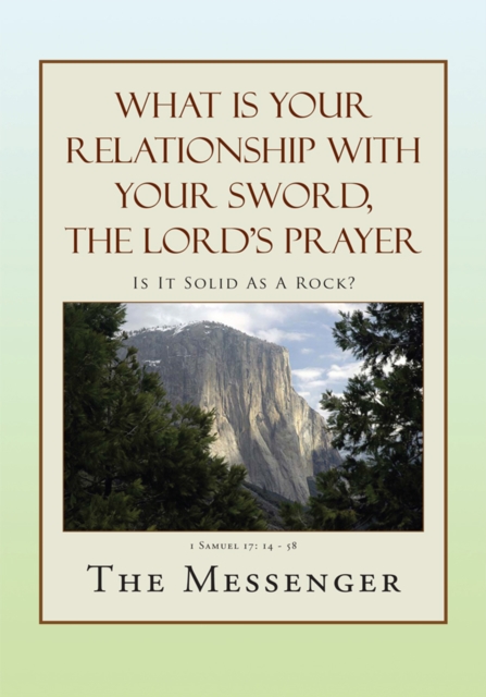 What Is Your Relationship with Your Sword, the Lord's Prayer : Is It Solid as a Rock?, EPUB eBook