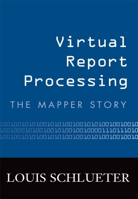 Virtual Report Processing : The Mapper Story, EPUB eBook