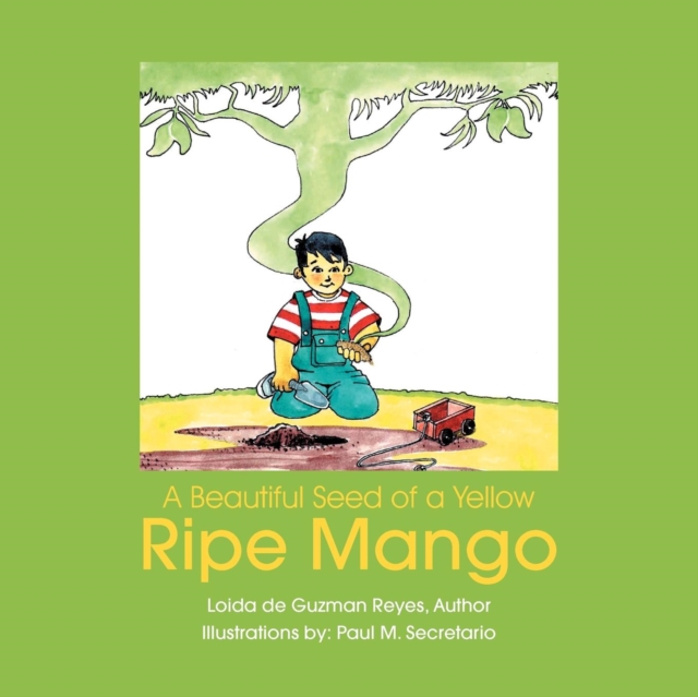 A Beautiful Seed of a Yellow Ripe Mango, Paperback / softback Book