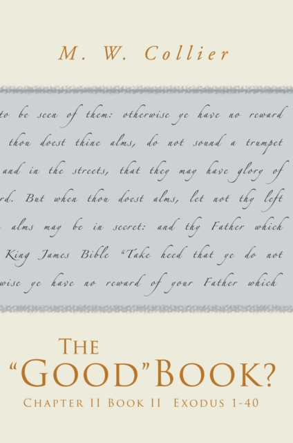 The "Good" Book? : Chapter Ii Book Ii  Exodus 1-40, EPUB eBook