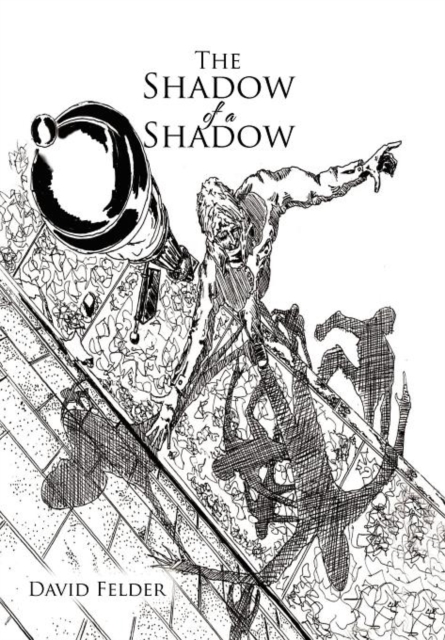 The Shadow of a Shadow, Hardback Book