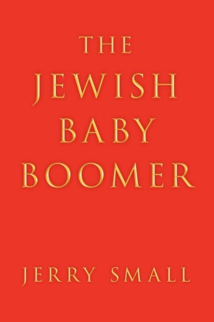 The Jewish Baby Boomer, Paperback / softback Book