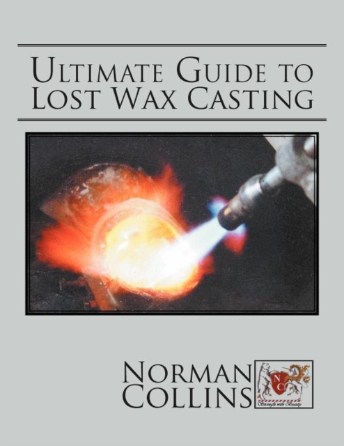 Ultimate Guide to Lost Wax Casting, Paperback / softback Book