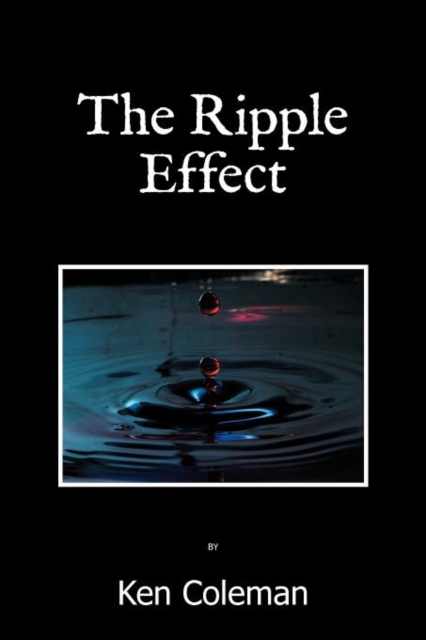 The Ripple Effect, Paperback / softback Book
