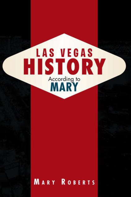 Las Vegas History According to Mary, EPUB eBook
