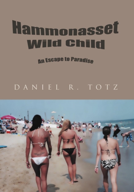 Hammonasset Wild Child : An Escape to Paradise, Hardback Book