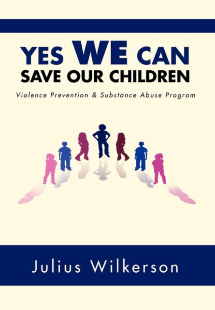 Yes We Can Save Our Children : Vpsap, Hardback Book